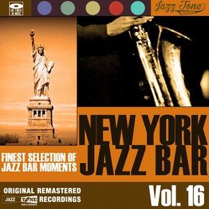 New York Jazz Bar, Vol. 16 (Finest Selection of Jazz Bar Moments)