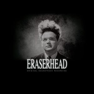 Eraserhead: Original Soundtrack Recording