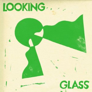 Looking Glass - Single
