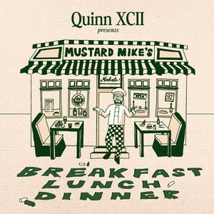 Quinn XCII Presents: Mustard Mike's Breakfast, Lunch, and Dinner [Explicit]