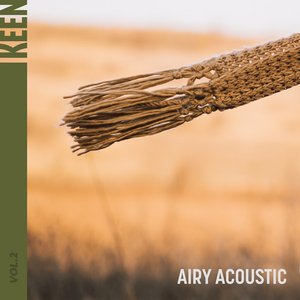 KEEN: Airy Acoustic Vol. 2