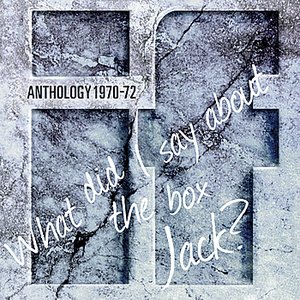 Anthology - What Did I Say About The Box Jack? - Best Of (Digitally Remastered Version)
