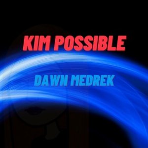 Kim Possible - Alexis Brooks Remix