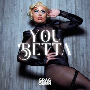 YOU BETTA - Single