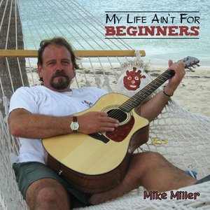 My Life Ain't For Beginners