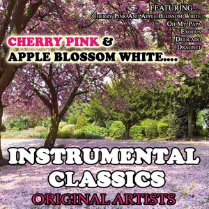 Cherry Pink And Apple Blossom White…Instrumental Classics