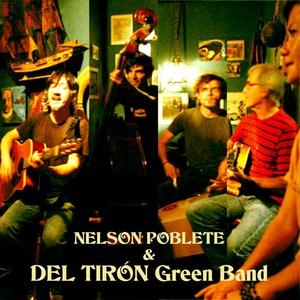 Nelson Poblete & DEL TIRÓN Green Band