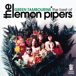 LEMON PIPERS - The Best Of The Lemon Pipers Green Tambourine - Zortam Music