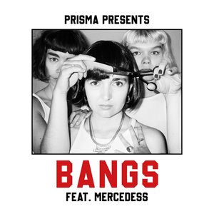 Bangs (feat. Mercedess) - Single