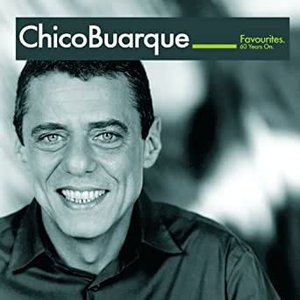 Chico Buarque: Favourites - 60 years on