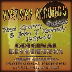 History Records - American Edition - First Grammy Awards & John F. Kennedy - 1959-60 (Original Recordings - Remastered)