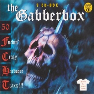 The Gabberbox (50 Fuckin' Crazy Hardcore Traxx!!!)