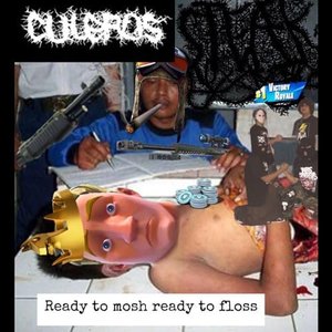 Ready to Mosh Ready to Floss (Steak/Culeros Split) - EP
