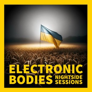 Electronic Bodies - Nightside Sessions