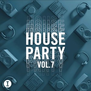 Toolroom House Party Vol. 7