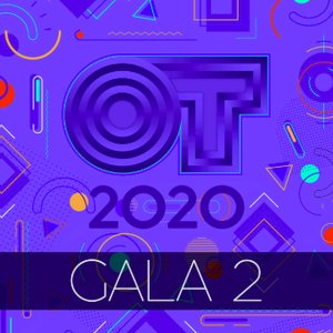 OT Gala 2 (Operación Triunfo 2020)