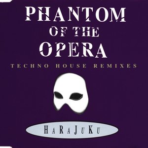 Phantom Of The Opera (Techno House Remixes)