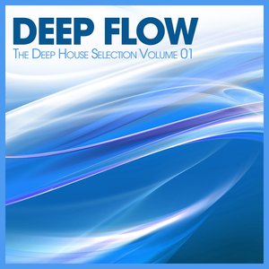 Deep Flow - The Deep House Selection, Vol. 1