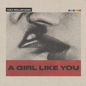 A Girl Like You - Single