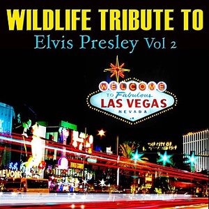 Wildlife Tribute to Elvis Presley, Vol. 2