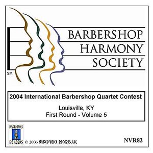 2004 International Barbershop Quartet Contest - First Round - Volume 5
