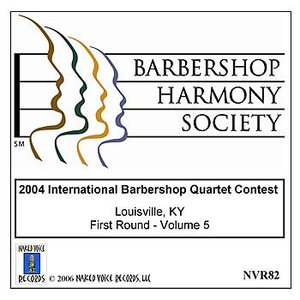 2004 International Barbershop Quartet Contest - First Round - Volume 5