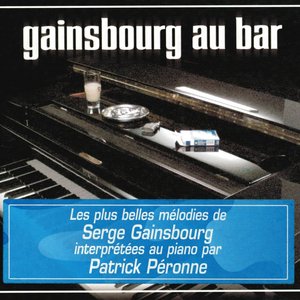 Gainsbourg au bar (The best interpretations in piano of Serge Gainsbourg)