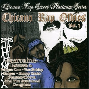 Chicano Rap Oldies Volume 1