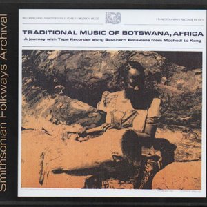 Image for 'Traditional Music of Botswana, Africa: A Journey with Tape Recorder along Southern Botswana from Mochudi to Kang'