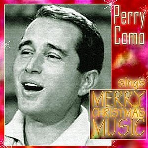 Perrry Como Sings Merry Christmas Music
