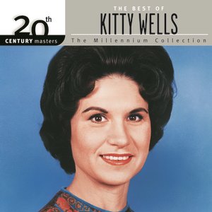 20th Century Masters: The Millennium Collection: Best of Kitty Wells