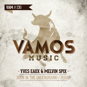 Born in the Underground / Rehab