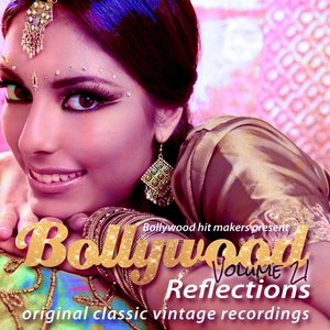 Bollywood Hit Makers Present - Bollywood Reflections, Vol. 21