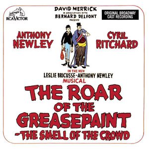 Avatar for The Roar of the Greasepaint - The Smell of the Crowd Ensemble & Anthony Newley