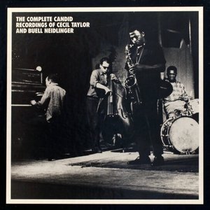 The Complete Candid Recordings of Cecil Taylor and Buell Neidlinger