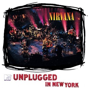 MTV Unplugged In New York (Live Acoustic) [25th Anniversary Edition]