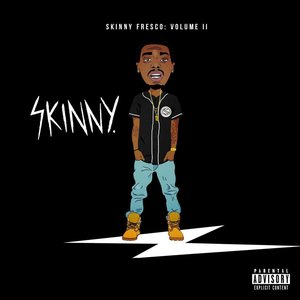 Skinny Fresco, Vol. 2