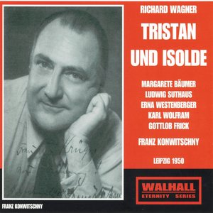 Richard Wagner : Tristan und Isolde