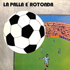 La palla è rotonda – Il calcio nel mondo