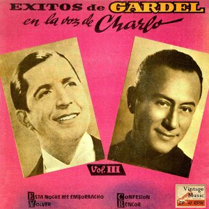 Vintage Tango No. 68 - EP: Gardel En La Voz De Charlo