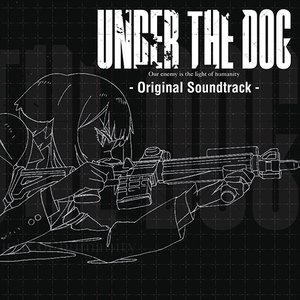 Under the Dog - Original Soundtrack -