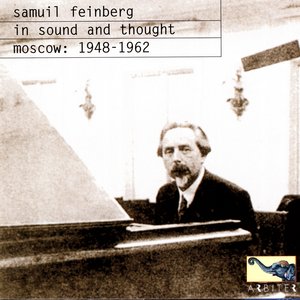 Samuil Feinberg: In Sound And Thought (Moscow, 1948-1962)