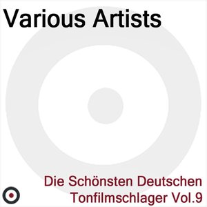 Die schönsten deutschen Tonfilmschlager Vol. 9