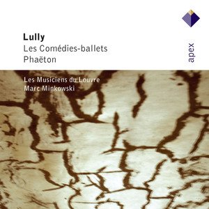 Lully : Les Comédies-ballets & Phaëton [Highlights] (Apex)