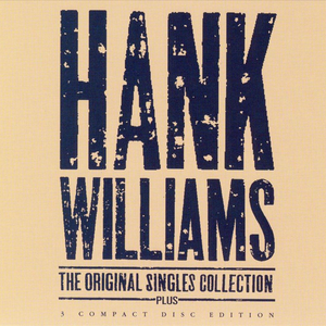 Hank Williams - The Original Singles Collection . . . Plus - Zortam Music