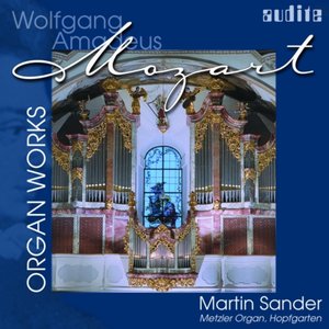 Wolfgang Amadeus Mozart: Organ Works