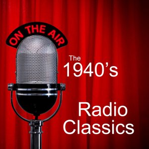 40s Radio Classics - 40s Classics