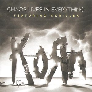 Chaos Lives in Everything (feat. Skrillex)
