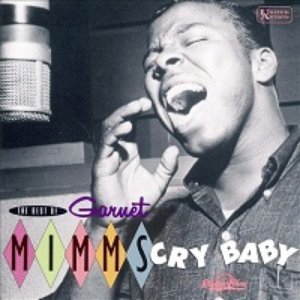 The Best Of Garnet Mimms: Cry Baby