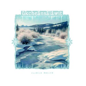 alaskan escape